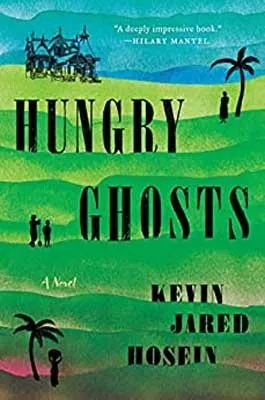 Hungry Ghosts by Kevin Jared Hosein book cover with green tiered landscape and black stock image of two people in middle of it