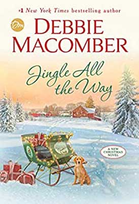 Jingle All the Way by Debbie Macomber book cover with snowy landscape, sleigh with presents, trees, and houses in background
