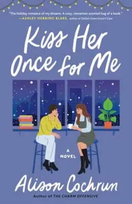 Kiss Her Once For Me by Alison Cochrun book cover with two people in book cafe with city outside windows and snow falling