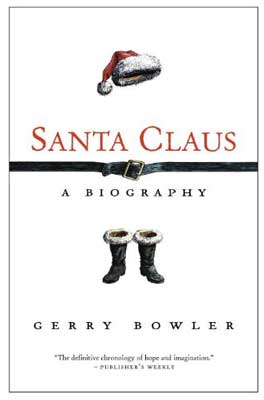 Santa Claus: A Biography by Gerry Bowler book cover with hat, belt, and shoes that santa would wear