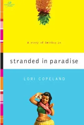 Stranded In Paradise by Lori Copeland book cover with yellow top portion with pineapple in it and bottom blue portion with dancing Hawaiian figurine