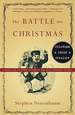 The Battle for Christmas: A Social and Cultural History of Our Most Cherished Holiday by Stephen Nissenbaum book cover with illustrated man waving a finger in the air