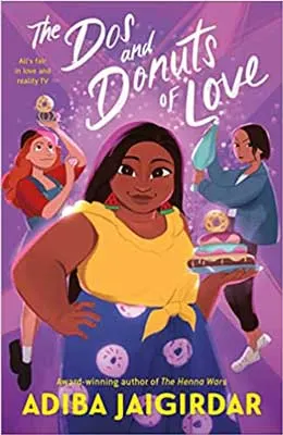 The Dos and Donuts of Love by Abida Jaigirdar book cover with person in yellow top and purple bottoms with one hand on hip and holding donut tray and two people behind them 