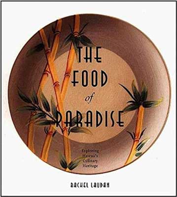 The Food of Paradise: Exploring Hawaii’s Culinary Heritage by Rachel Laudan book cover with brown plate with palm tree like trees on it