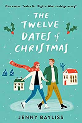 The Twelve Dates of Christmas by Jenny Bayliss book cover with two people walking through neighborhood with his arm on her back and mistletoe in corners