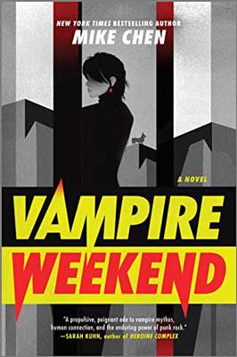 Vampire Weekend by Mike Chen book cover with black and white illustration of person with bright red earrings and yellow, black, and red title