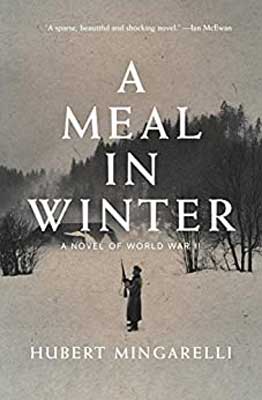 A Meal in Winter by Hubert Mingarelli book cover with soldier with gn in snow and forest