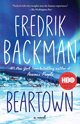 Beartown by Fredrik Backman book cover with icy pond with snow covered houses behind it