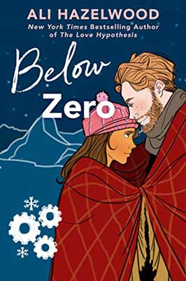 Below Zero by Ali Hazelwood book cover with illustrated red haired man and brunette woman with hat wrapped in blankets in mountains