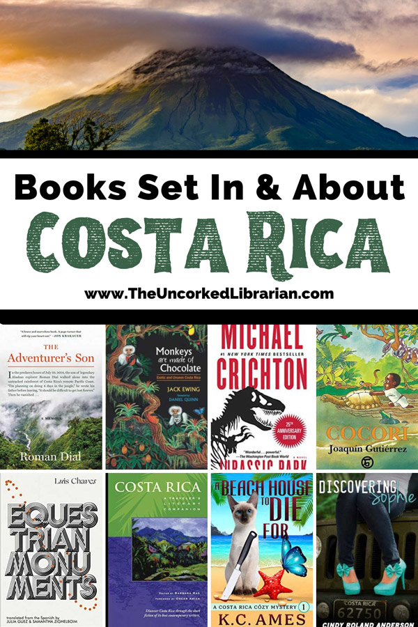 Books About Costa Rica Pinterest pin with greenish volcano and purple orange sky and book covers for The Adventurer's Son, Monkeys are made of Chocolate, Jurassic Park, Cocori, Equestrian Moments, Costa Rica, A Beach House to Die For, Discovering Sophie
