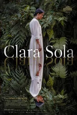 Clara Sola Movie Poster with person in long white gown surrounded by green ferns