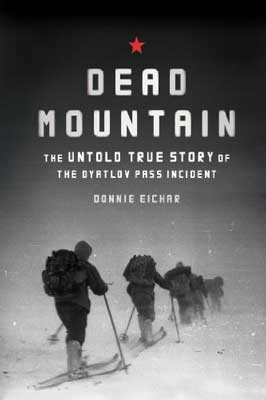 Dead Mountain: The Untold True Story of the Dyatlov Pass Incident by Donnie Eichar book cover with people with backpacks and hiking gear in snowstorm