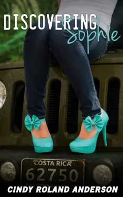 Discovering Sophie by Cindy Roland Anderson book cover with two legs wearing jeans and turquoise shoes with bows