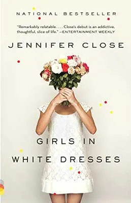Girls in White Dresses by Jennifer Close book cover with white person holding bouquet of flowers over face and wearing a white dress