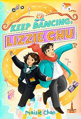 Keep Dancing, Lizzie Chu by Maisie Chan book cover with illustrated people in casual dress jackets dancing with street and car behind them 