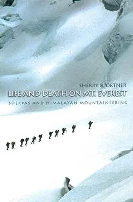 Life and Death on Mt. Everest by Sherry B. Ortner book cover with line of people hiking on snowy mountain