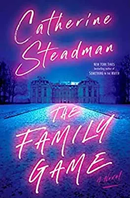 The Family Game by Catherine Steadman book cover with blue tint over fancy and large building with hot neon pink title