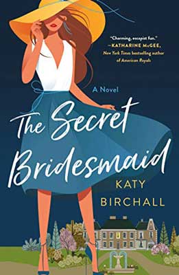 The Secret Bridesmaid by Katy Birchall book cover with person in white top and blue shirt with long brown hair
