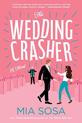The Wedding Crasher by Mia Sosa book cover with person in tux and another person pulling their tie toward them with a priest or justice of peace in background with arms up