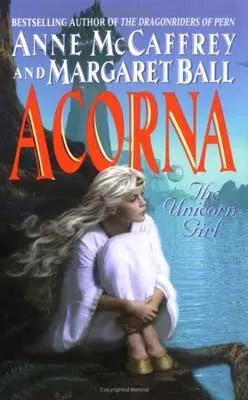 Acorna: The Unicorn Girl by Anne McCaffrey and Margaret Ball book cover with person in white with flowing blonde hair looking out over water