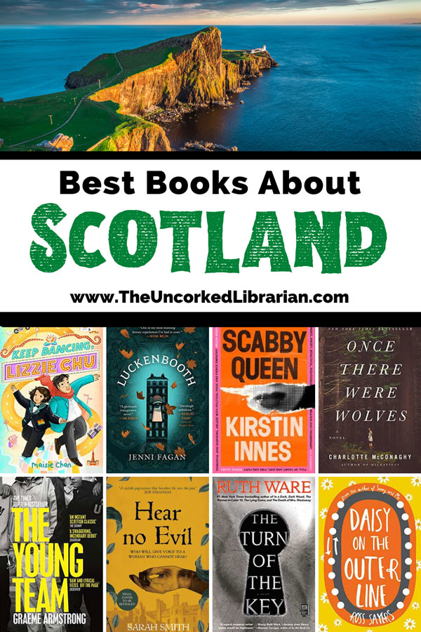 Books On Scotland Pinterest pin with image of brown cliff with bright green grass and bright blue water with clouds in sky and book covers for Daisy on the Outer Line, The Turn of the Key, Hear No Evil, The Young Team, Once There Were Wolves, Scabby Queen, Luckenbooth, Keep Dancingg Lizzie Chu