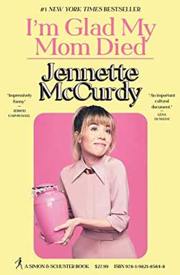 I’m Glad My Mom Died by Jennette McCurdy book cover with white woman with blonde hair and bangs holding pink vase