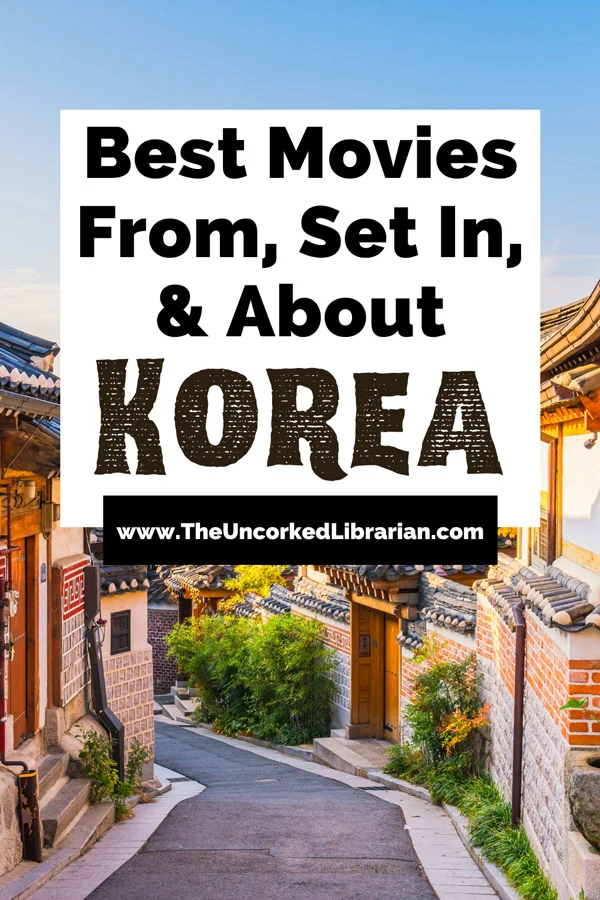 Korean Films Pinterest pin with movies from, set in, and about Korea with image of South Korean village with a street surrounded by yellow, tan, and orange brown houses