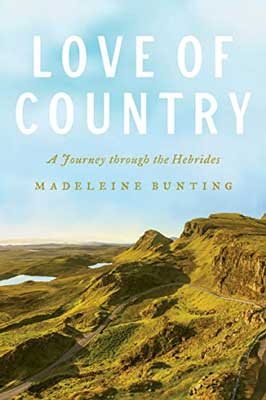 Love of Country by Madeleine Bunting book cover with image of green landscape with river and blue sky