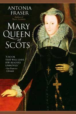 Mary Queen of Scots by Antonia Fraser book cover with illustrated portrait of seated white person in gown