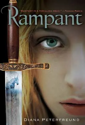 Rampant by Diana Peterfreund book cover with part of white person's face with blonde hair and hazel eye next to sword