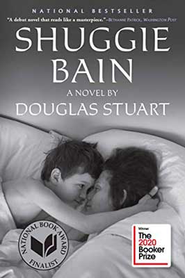 Shuggie Bain by Douglas Stuart with black and white image of adult and child snuggling in bed with pillows