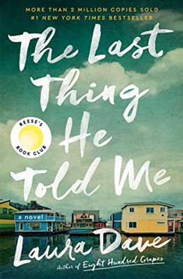 The Last Thing He Told Me by Laura Dave book cover with colorful houses and blue cloudy sky