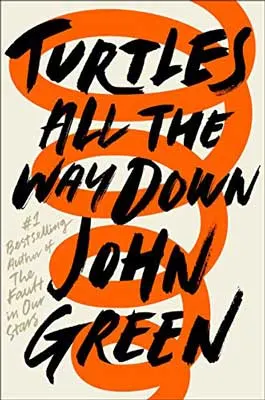 Turtles All The Way Down by John Green book cover with orange spiral on off white background