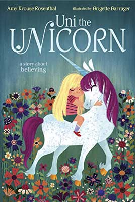 Uni the Unicorn by Amy Krouse Rosenthal book cover with illustrated white unicorn with purple mane and blonde child with long hair riding it surrounded by flowers