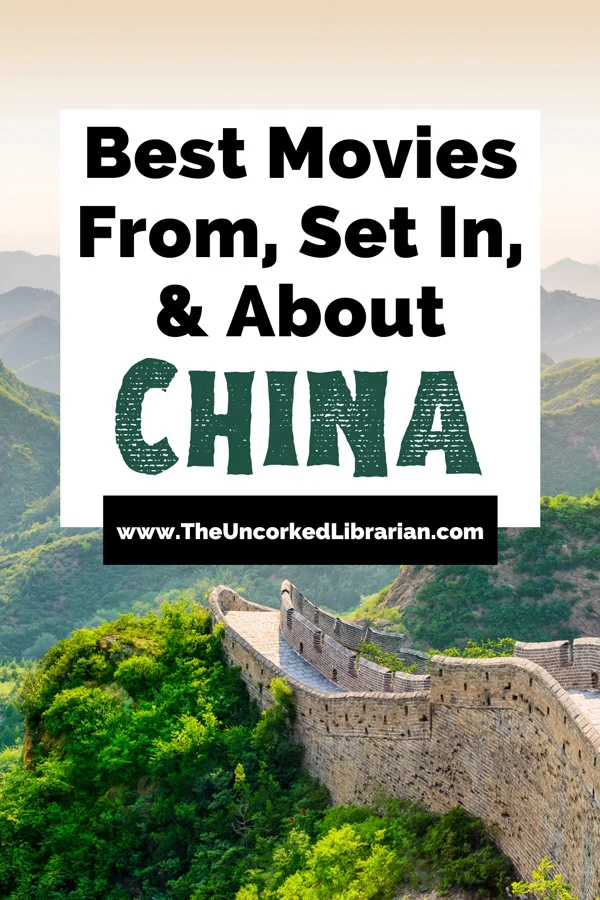 Chinese Films Pinterest pin with banner that says best movies from, set in, and about China with image of Great Wall of China with green rolling hills