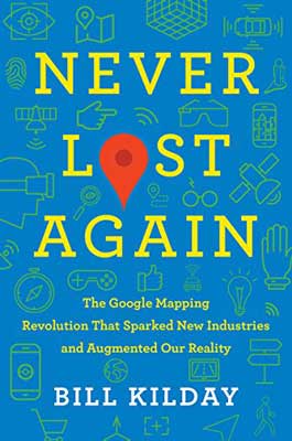 Never Lost Again by Bill Kilday book cover with title with GPS symbol for o in lost and graphics for things like game controllers, hands, and light bulbs