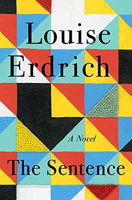The Sentence by Louise Erdrich book cover with red, blue, yellow, and white triangles put together in a pattern