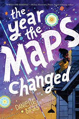 The Year The Maps Changed by Danielle Binks with person looking outside top story house window toward sky and solar system