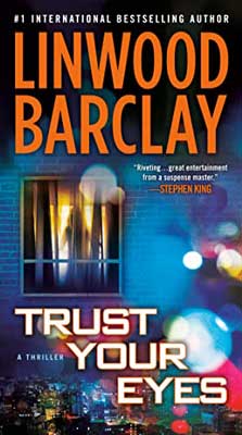 Trust Your Eyes by Linwood Barclay book cover with house with window with lights on and someone standing there