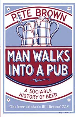 A Man Walks into a Pub by Pete Brown book cover with two illustrated beer steins 
