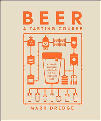 Beer A Tasting Course by Mark Dredge with orange graphic of beer making process on tan background