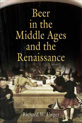 Beer in the Middle Ages and the Renaissance by Richard W. Unger book cover with people from the Middle Ages around a table