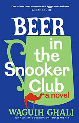 Beer in the Snooker Club by Waguih Ghali book cover with green beer mug and red camel