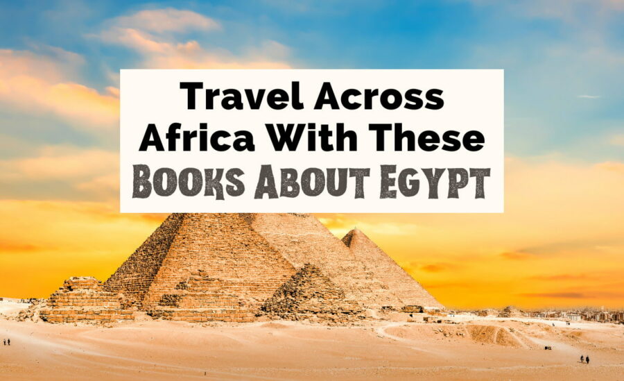 Travel across Africa with these books about Egypt featured photo with image of five pyramids with blue and yellow sky