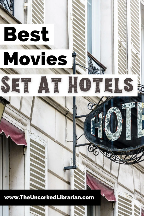Films About Hotels Pinterest pin with photo of white hotel with shutters, red awnings over windows and hotel sign