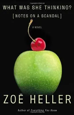 Notes On A Scandal What Was She Thinking by Zoe Heller book cover with green apple and red cherry
