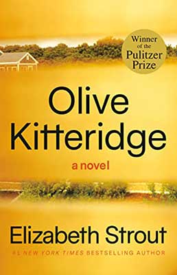 Olive Kitteridge by Elizabeth Strout book cover with yellow like fence with house through the cracks