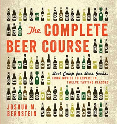 The Complete Beer Course by Joshua M. Bernstein book cover with different types of beer bottles in rows