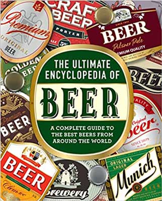 The Ultimate Encyclopedia of Beer by Bill Yenne book cover with images of a variety of beer labels scattered all over it