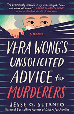 Vera Wong's Unsolicited Advice for Murderers by Jesse Q. Sutanto book cover with illustrated older woman peeking out of shades